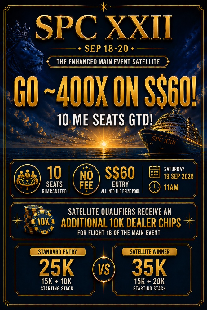 The Enhanced SPC Main Event Satellite - S$60, 10 Seats Guaranteed!